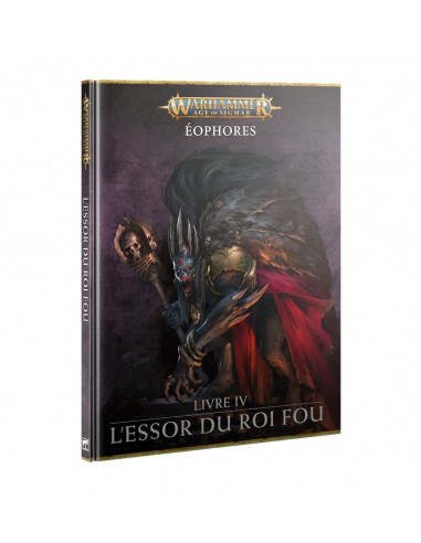L'essor du Roi fou (FR) - Warhammer Age Of Sigmar