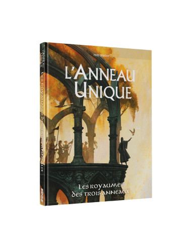 L'Anneau Unique - Les Royaumes des Trois...
