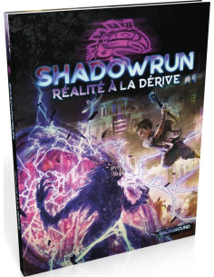 Réalité à la dérive - Shadowrun