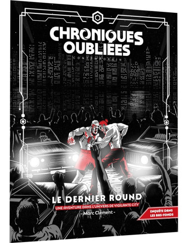 Le dernier round - Chroniques Oubliées...