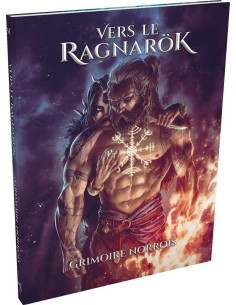 Le Grimoire norrois - Vers le Ragnarök
