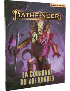 Pathfinder 2 - La Couronne du Roi Kobold