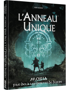 Moria Par-delà les portes de - L’Anneau Unique JdR