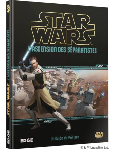 L’Ascension des Séparatistes - Star Wars