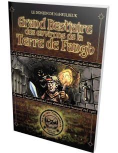 Grand Bestiaire Terre Fangh - Donjon de Naheulbeuk