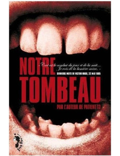 Notre tombeau