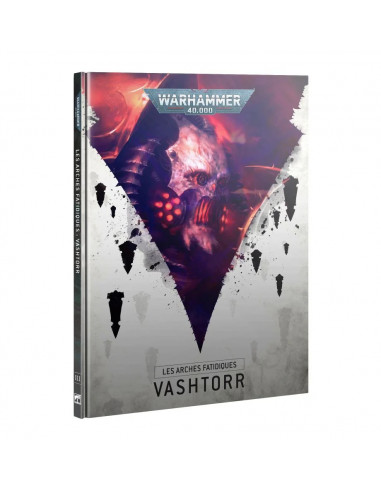 Les Arches Fatidiques / Arks of Omen - Vashtorr - Warhammer 40k
