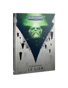 Les Arches fatidiques Le Lion / Arks of Omen The Lion - Warhammer 40k