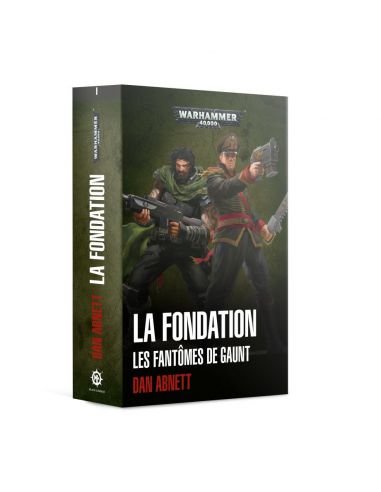 Warhammer 40k - Les Fantômes de Gaunt - la Fondation