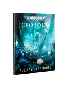 Crusade: Tyrannic War / Guerre tyranique v10 (FR) - Warhammer 40k