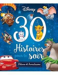 30 Histoires pour le Soir - Héros et aventures -  Disney